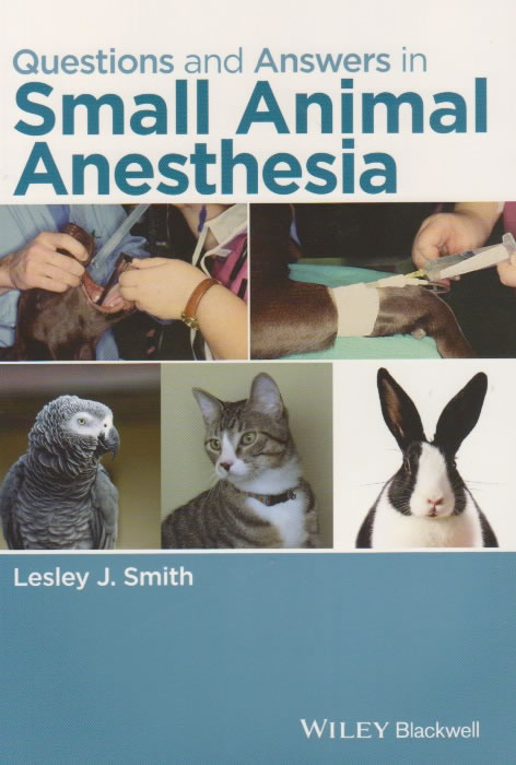 Questions and answers in small animal anesthesia