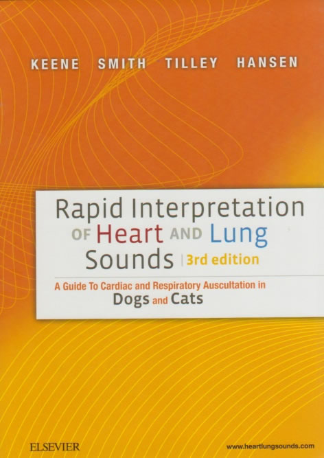 Rapid interpretation of heart and lung sounds - A guide to cardiac and respiratory auscultation in dogs and cats