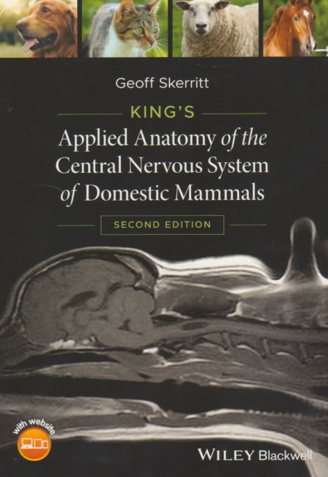 King's applied anatomy of the central nervous system of domestic mammals